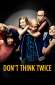 dont think twice 34434 poster